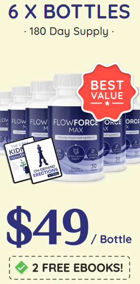 6 bottles of flowforce max, 180 day supply. $49 per bottle, 2 free ebooks