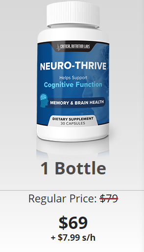 1 bottle of Neuro-Thrive. $69 per bottle, plus $7.99 shipping